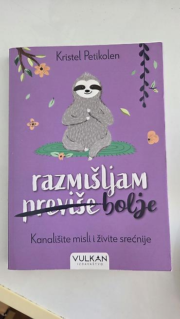 Knjiga: Razmišljam bolje – Kanališite misli i živite srećnije Autor