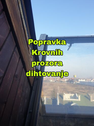 polaganje za dron cena: Dihtovanje i popravka Krovnih prozora Curenje Sanacija drvenih delova