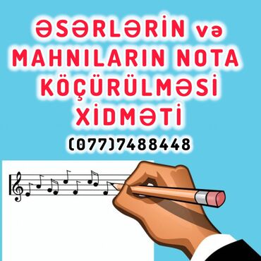 Başqa xidmətlər: İstənilən musiqinin, əsərlərin vəya mahnıların nota peşəkar formada