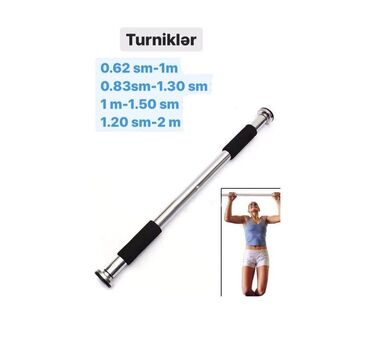 turniklər: Turnik Qapı və divar arası turniklər: 62sm-1m = 14 AZN. 83sm-1.30sm =