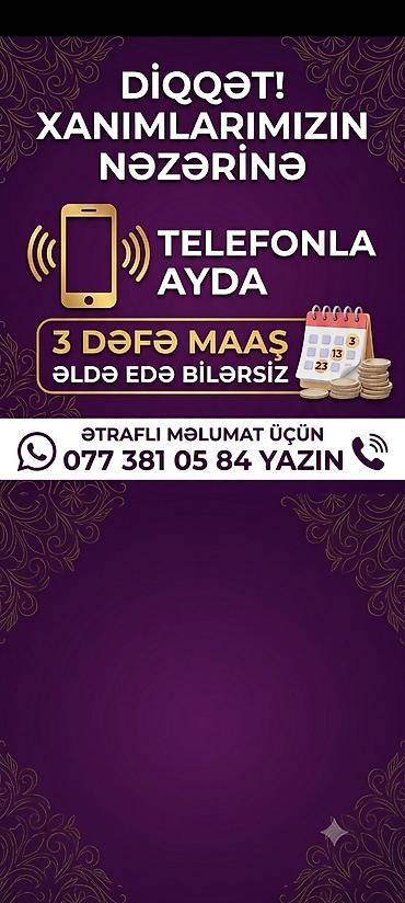 tələbə üçün part time işlər: Çağrı mərkəzi operatoru tələb olunur, Yalnız qadınlar üçün, İstənilən yaş, Təcrübəsiz, Gündəlik ödəniş — 1