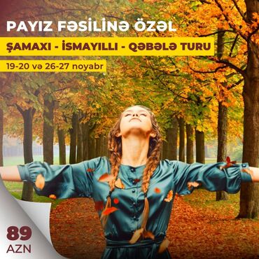 baki otellerinde qiymet: Payız fəslinə özəl tur ❤️ 🤗İsmayıllı-Qəbələ 🤗 Turu 📆 Tarix: 19-20 və