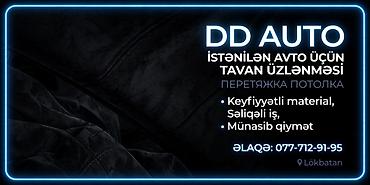 DD AUTO – Avtomobil salon xidmətləri Xidmətlər: - Avto tavanlarının