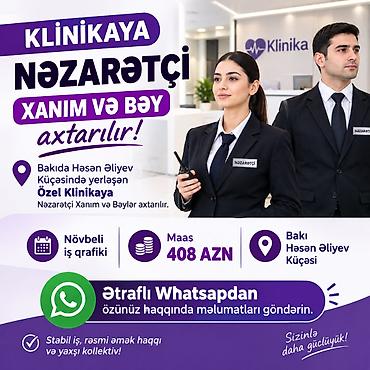 saatliq xadime isi: Klinikaya Nəzarətçi (xanım və bəy) Yer: Bakı, Həsən Əliyev küçəsində — 1