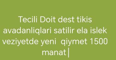 Tecilid doit dest tikis avadanliqi satilir tecili satildiqina gore