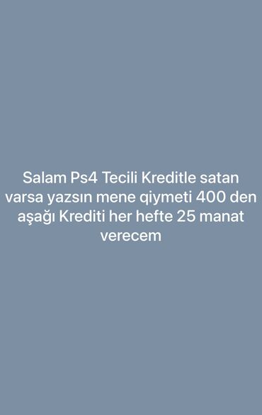 plesdeşin 4: Kredit her hefte 25 manat Tecili