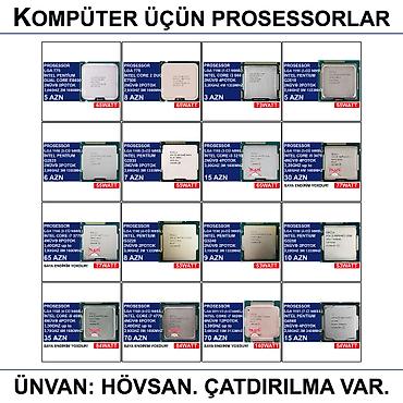 Prosessorlar: Prosessorlar 📍Ünvan: Bakı şəh, Suraxanı ray, Hövsan qəs. YOXLAMAĞA — 6
