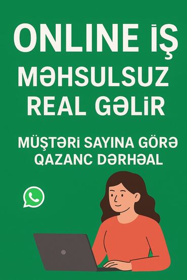 Информатика: Məhsulsuz, real gəlir əldə etmək üçün onlayn iş imkanı təklif olunur