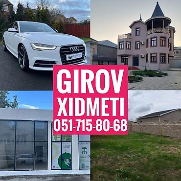 bakıda kurslar: Kredit Xidmeti. Girov Xidmeti. Dasinmaz Emlaklarinizin ve — 1