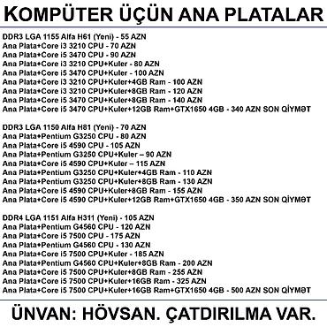 Ana platalar: Kompüter üçün Ana Platalar 📍Ünvan: Bakı şəh, Suraxanı ray, Hövsan qəs — 2