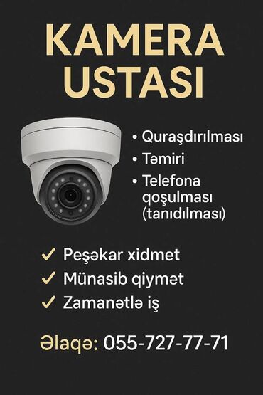 Mauslar: KAMERA USTASI Hər növ müşahidə kameralarının: • Quraşdırılması •