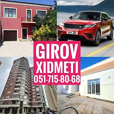 Kredit Xidmeti. Girov Xidmeti. Dasinmaz Emlaklarinizin ve