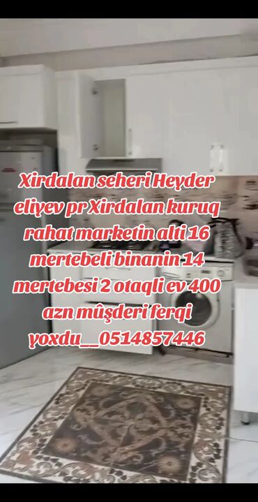 Uzunmüddətli kirayə mənzillər: Xirdalan seheri Heyder eliyev pr Xirdalan kuruq rahat marketin alti 16 -da lalafo.az — 1 Uzunmüddətli kirayə mənzillər: Xirdalan seheri Heyder eliyev pr Xirdalan kuruq rahat marketin alti 16 — 1