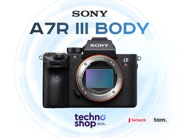 Fotokameralar: Sony A7R III Body Sifariş ilə ✅ Hörmətli Müştərilər “Technoshop