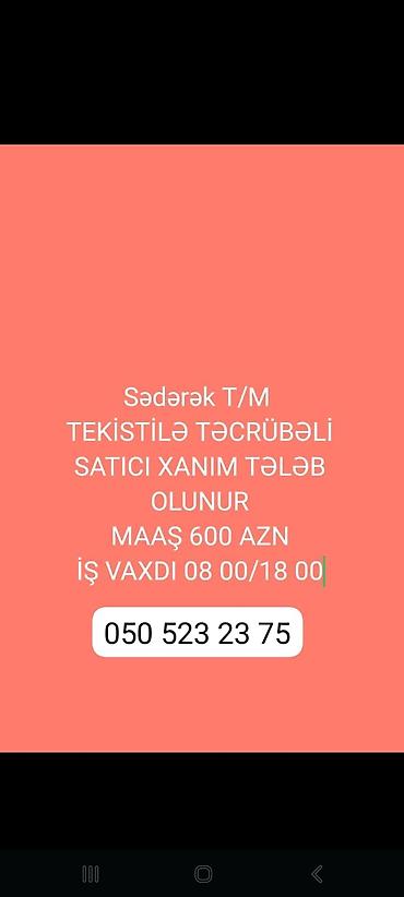 sederek iş: Satış məsləhətçisi tələb olunur, Yalnız qadınlar üçün, İstənilən yaş, 1-2 illik təcrübə, Aylıq ödəniş — 1