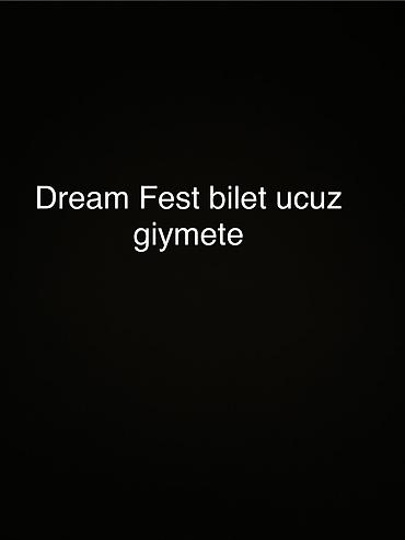 irşad ventilyator: Dream Fest bilet, fan zone oturacag yerler var, 050 328 84 26/ 077 337 — 1