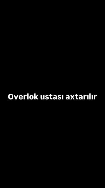 Швейное дело: Vakansiya: Overlok ustası Xırdalanda yerləşən dərzi sexinə overlok — 1