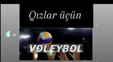 tele dersler: Qızlar üçün voleybol məşqləri. Marağı olan bütün balaları zalımızda