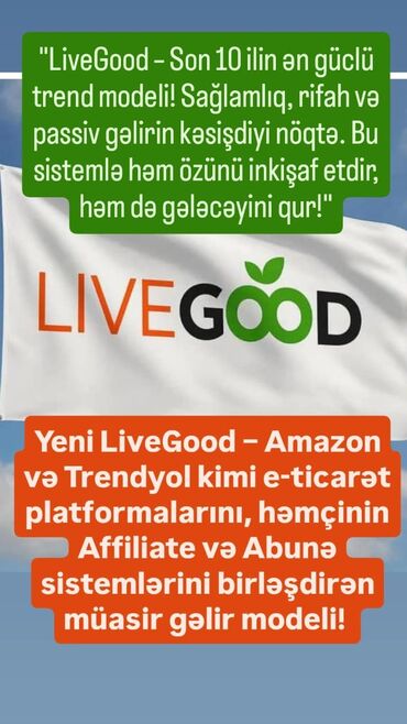 fəhlə işi axdarıram: LiveGood modeli son 10 ilin güclü trend modeli olaraq təqdim olunur