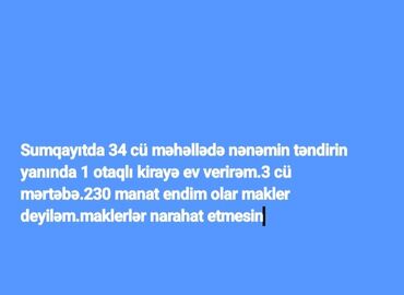 kirayə sumqayit: Kirayə verilir baxmaq isdəyən gəlib baxsın danışaq yoxsam şekil at