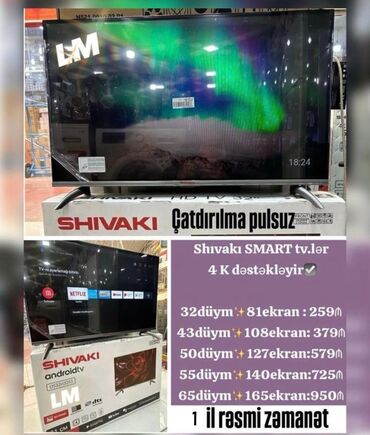 smart tv: 💥 _*SHIVAKI*_ _*SMART tv*_ *32düym /81sm :259₼*başlayan