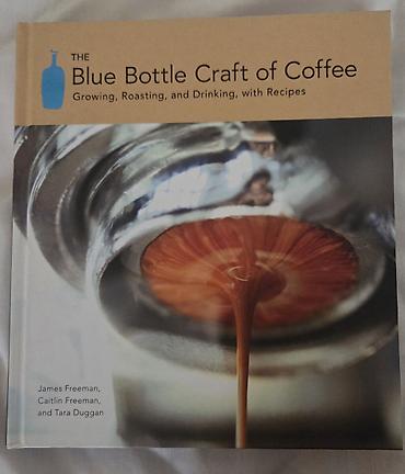 kitab seyf: Kitab kofe haqqında hər şey: “The Blue Bottle Craft of Coffee — 1