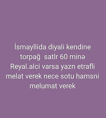 baki evleri qiymet: İsmayıllıda kənddə diyarlı torpaq sahəsi satılır. Qiymət: 60 min. Real — 1