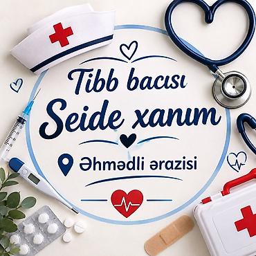 Xidmət: Peşəkar tibb bacısı xidməti – Seide xanım Məkan: Əhmədli