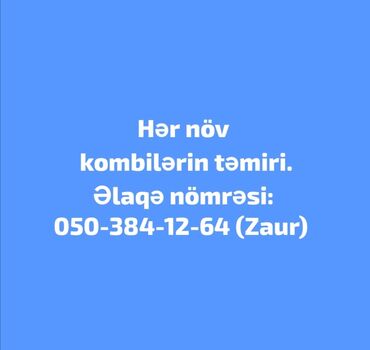 temiri: Hər növ kombilərin təmiri