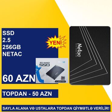 xart disk: SSD 2.5 “256GB Netac” SAYLA ALANA VƏ USTALARA TOPDAN QİYMƏTLƏ VERİLİR!