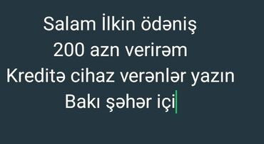 телефоны флай 450: Kreditlə cihaz axtarıram. İlkin ödəniş: 200 AZN. Bakı şəhəri üzrə