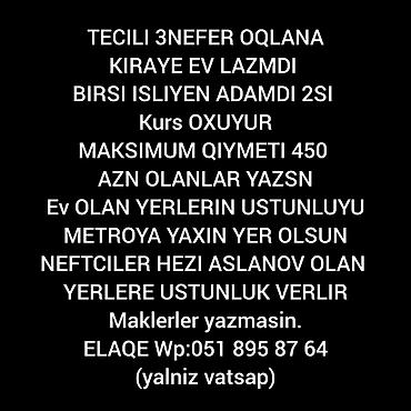 whatsapp gunluk is gruplari: 3 nəfər oğlana kirayə ev axtarılır. - Tələblər: 1 nəfər işləyir, 2 — 1