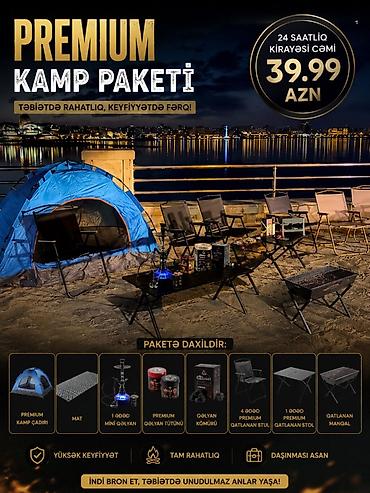 Premium Kamp Paketi – təbiətdə rahatlıq, keyfiyyətdə fərq! 24 saatlıq