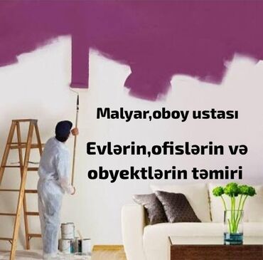 təmizlik işi: Malyar, Oboy Ustası Evlərin, ofislərin və obyektlərin təmiri Malyar