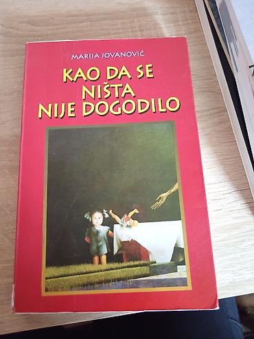 Books: Knjiga: Kao da se ništa nije dogodilo Autor: Marija Jovanović - — 1