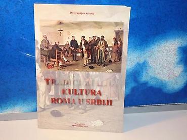 hoverboard za devojčice: Tradicionalna kultura roma u srbiji dr dragoljub acković2013mek povez — 1