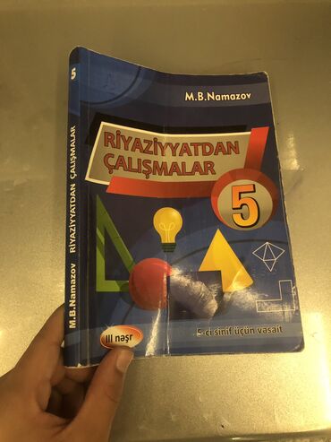 riyaziyyat 1 ci sinif derslik: 5 ci sinif 3 nəşr M.B.NAMAZOV KİTABI təzədir yazısı yoxdur səliqəlidir