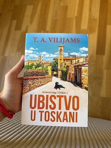Knjiga: Ubistvo u Toskani – T. A. Vilijams (serijal Armstrong i Oskar — 1