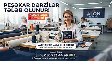 Peşəkar dərzilər tələb olunur! ALON Tekstil komandası təcrübəli və lalafo.az -da Peşəkar dərzilər tələb olunur! ALON Tekstil komandası təcrübəli və