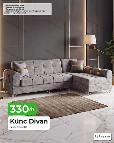 Диваны: Künc divan – 260×160 sm - Mexanizm: Açılan, bazalı (yataq funksiyası — 1