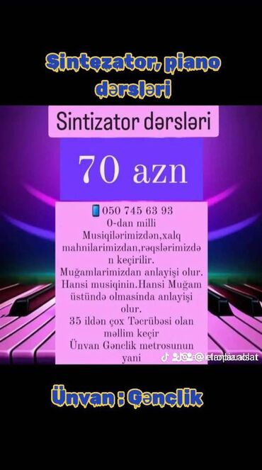 taxta ev: Sintezator, piano dərsləri. 0 - dan. 
Ünvan : Gənclik m. Yanında