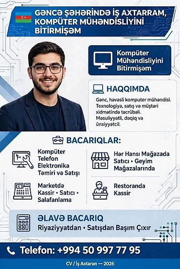 evdə online is: Gəncə şəhərində iş axtaran, kompüter mühəndisliyi ixtisasını bitirmiş — 1