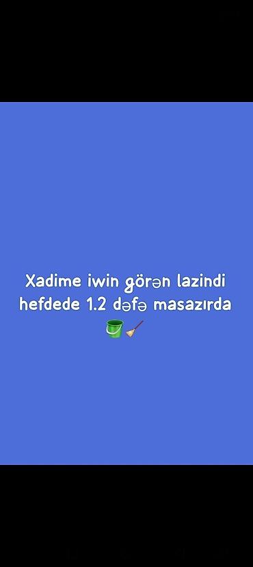 ev işi axtarıram: Xadimə tələb olunur, İstənilən yaş, Dəyişən qrafik — 1
