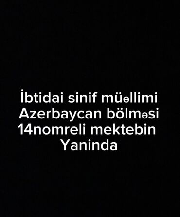 Repetitorlar: Ibtidai sinif muellimi Azerbaycan bölmesi Ecemi 14nomreli mektebin