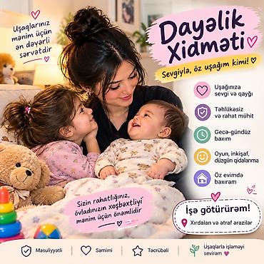 Dayəlik xidməti – sevgi və qayğı ilə! Təklif etdiklərim: - Uşağınıza