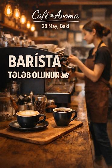 Əməkdaş axtarışı (vakansiyalar): Barista tələb olunur, İstənilən yaş — 1