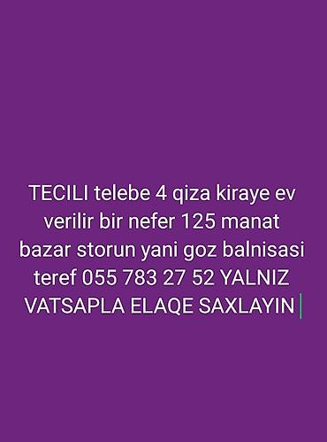 Аренда комнат: BAZAR STORUN YANI GOZ BALNISASI TEREFDE TECILI 4 NEFER TELEBE QIZA — 1
