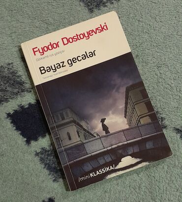 ночко жумуш берилет бишкек 2019: Qaraqan A romanı-5 manat, Fyodor Dostoyevski bəyaz gecələr- 3 manat