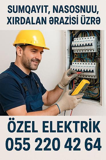 Elektrik işləri: Sumqayıt, Nasosnu, Xırdalan ərazisi üzrə elektrik xidmətləri. Özel — 1