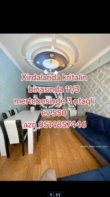 Kirayə mənzillər: Xirdalanda kritalin binasında 11/3 mertebesinde 3 otaqli ev 550
